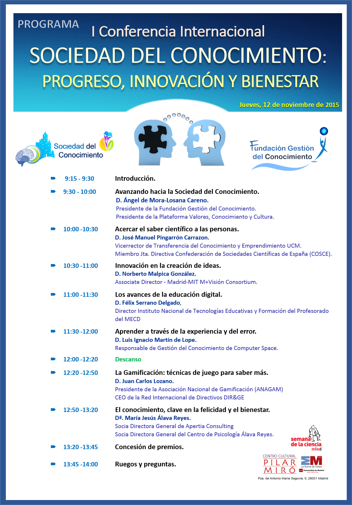 PROGRAMA de la Conferencia Conferencia Internacional Sociedad del Conocimiento: Progreso, innovación y bienestar